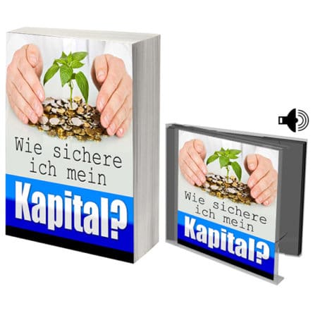 Wie sichere ich mein Kapital?